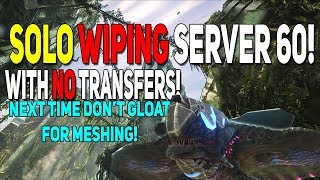 SOLO WIPING THE MESHERS EXTINCTION SERVER  NO TRANSFERS  ARK PVP [upl. by Etteloiv480]