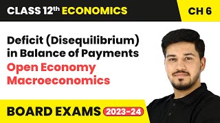 Deficit Disequilibrium in Balance of Payments  Class 12 Economics Chapter 6  CBSE 202425 [upl. by Vassaux]