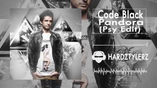 Code Black  Pandora Psy Edit [upl. by Phila399]