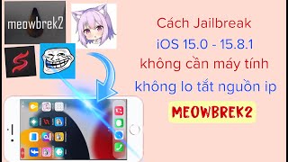 Cách Jailbreak ios 150  1581 không cần máy tính không lo tắt nguồn iphone hadu75tv [upl. by Sakovich]