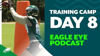 Training Camp Day 8 Hype continues for one rookie  Eagle Eye Podcast [upl. by Chanda]