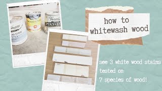 How to white wash wood amp 3 wood stain colors tested on 7 types of wood [upl. by Ahsimit]