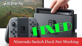 Fixing Nintendo Switch Dock Not Working The Ultimate Guide  PC Error Fix [upl. by Ahsimet]