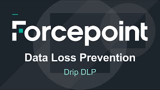 Drip DLP  81  Forcepoint DLP [upl. by Zetram496]