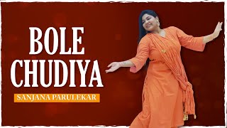 Bole Chudiyan Dance Cover  Sanjana Parulekar Choreography [upl. by Doane91]