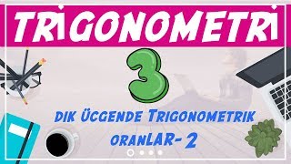 Trigonometri  310  Dik Üçgende Trigonometrik Oranlar2 [upl. by Elegna]