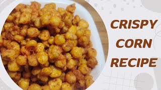 crispy corn recipe  crispy fried corn  corn recipe [upl. by Ladonna]