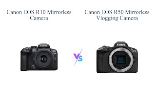 Canon EOS R10 vs R50 Mirrorless Cameras 📸 Which One Is Better for Content Creators [upl. by Radec]