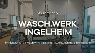 Sonderangebot im waschwerk Ingelheim – Autoaufbereitung Herbstaktion [upl. by Minnaminnie]