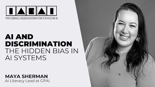 AI and Discrimination  Maya Sherman Explains Bias in AI  AI Ethics Insider  IAEAI [upl. by Dripps]