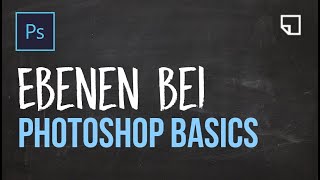 PRO Tutorial  Photoshop Grundlagen lernen 2  Ebenen bei Photoshop [upl. by Notlim]