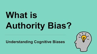 What is Authority Bias Definition and Example  Guide to Cognitive Biases [upl. by Grussing]