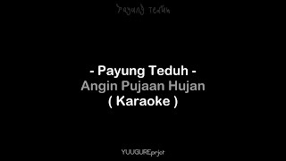 Payung Teduh  Angin Pujaan Hujan  Karaoke  Remake [upl. by Enelyt]