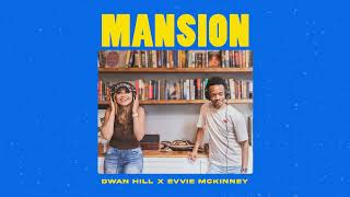 Dwan Hill  Mansion ft Evvie McKinney Official Audio Video [upl. by Ecyt]