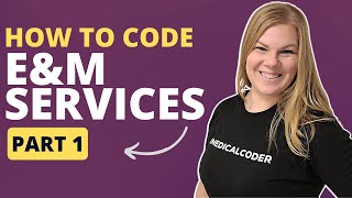 How to Code Evaluation and Management Part 1  EampM Guidelines for 2023 [upl. by Jennica18]