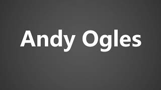 How to Pronounce Andy Ogles [upl. by Akim961]