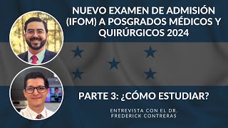 Parte 3 ¿Cómo estudiar para el EXAMEN de ADMISIÓN a posgrados médicos y quirúrgicos en Honduras [upl. by Gona]