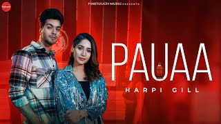 Pauaa  Harpi Gill Full Song  Mista Baaz  Punjabi Songs 2024  Punjabi Songs 2024 [upl. by Keiko873]