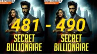 SECRET BILLIONAIRE EPISODE 481490 [upl. by Suedama]