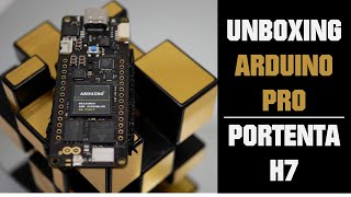 Unboxing the Arduino Pro Portenta H7 [upl. by Ainitsirc894]