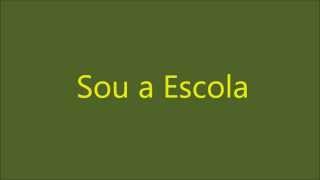 Sou a Escola [upl. by Jaclin937]