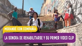 Mami te gusta poco  La Sonora de rehabilitarse y su primer video clip [upl. by Revned]