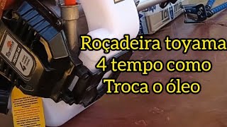 Como troca o óleo da roçadeira toyama 4 tempo [upl. by Venetia709]