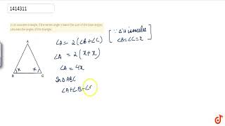 In an isosceles triangle if the vertex angle is twice the sum of the base angles calculat [upl. by Enel493]