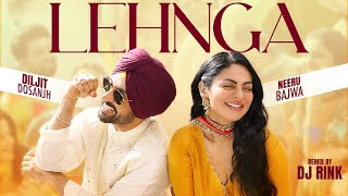 Lehnga  Official Remix  DJ Rink  Diljit Dosanjh  Neeru Bajwa  Latest Punjabi Songs 2024 [upl. by Kuehn172]