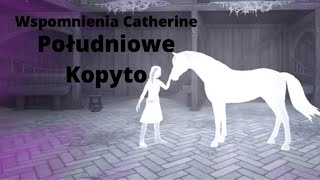 Wspomnienia Catherine Południowe Kopyto Lorri [upl. by Pfeifer]