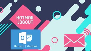 How to Sign Out Hotmailcom Account 2021 [upl. by Oidgime]