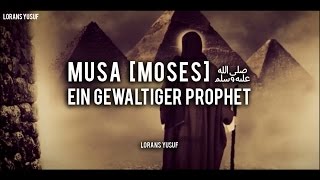 Musa Moses  Ein gewaltiger Prophet 14 [upl. by Adnohsad]