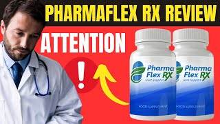 PHARMAFLEX RX 🚫⛔❌WARNING❌⛔🚫 PHARMAFLEX RX REVIEW  PHARMAFLEX RX JOINT SUPPORT [upl. by Corry837]