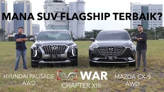 CVT WAR XIII HYUNDAI PALISADE AWD VS MAZDA CX9 AWD  MANA SUV FLAGSHIP TERBAIK DAN TERMEWAH [upl. by Arihsan]