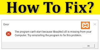 How To Fix XAMPP  The Program Cant Start Because libsqlite3dll is Missing Your Compuer  Solved [upl. by Charmaine]