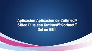 CUTIMED  Aplicación de Cutimed Siltec Plus con Cutimed Sorbact Gel en EEII [upl. by Deonne]