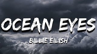 Billie Eilish  Ocean Eyes Lyrics [upl. by Desiree]