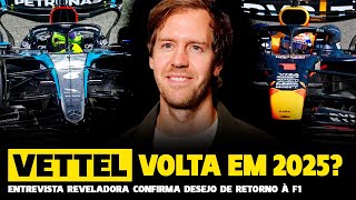 SEBASTIAN VETTEL REVELA QUE ESTÁ ANALISANDO RETORNO AO GRID EM 2025  FÓRMULA 1  GP EM CASA [upl. by Nyrem793]