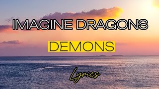 Imagine Dragons  Demons Lyrics  Its Where My Demons Hide lyrics imaginedragonsdemons [upl. by Efar491]