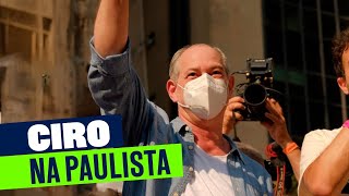 CIRO NA PAULISTA FORABOLSONARO [upl. by Innor]