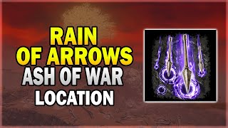 Rain of Arrows Ash of War Location  Elden Ring Ash of War Guide [upl. by Acillegna]