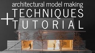 Architectural Model Making Techniques and Tutorial a stepbystep model build [upl. by Demetrius]