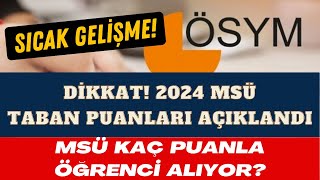 📢 2024 MSÜ TABAN PUANLARI AÇIKLANDI  MSÜ TABAN PUANLARI MSÜ KAÇ PUANLA ÖĞRENCİ ALIYOR 2024yks [upl. by Moon538]