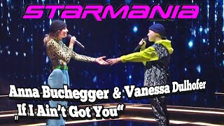 Starmania 21 Anna Buchegger amp Vanessa Dulhofer „If I Ain’t Got You“ [upl. by Tadeas]