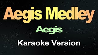 Aegis Medley  Aegis Karaoke Lyrics [upl. by Christina955]