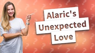 Who does Alaric fall in love with [upl. by Pasquale]