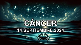 Horóscopo de hoy ♋︎ CÁNCER  14 Septiembre 2024 cáncerhoroscopo [upl. by Bowra]