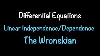 Differential Equations Linear Dependence and Linear IndependenceThe Wronskian Section 412 [upl. by Gurney110]