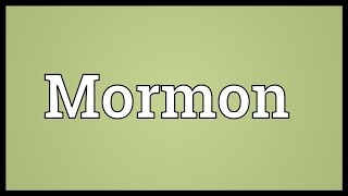 Mormon Meaning [upl. by Pierre]