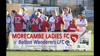 Morecambe Ladies FC v Bolton Wanderers LFC WPL Jan 2018 [upl. by Acinahs725]